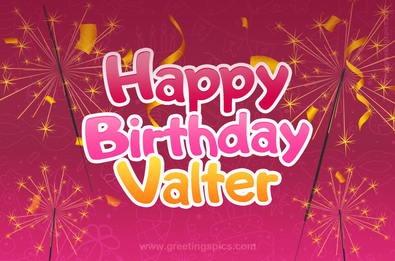 Happy Birthday Valter Image with sparklers