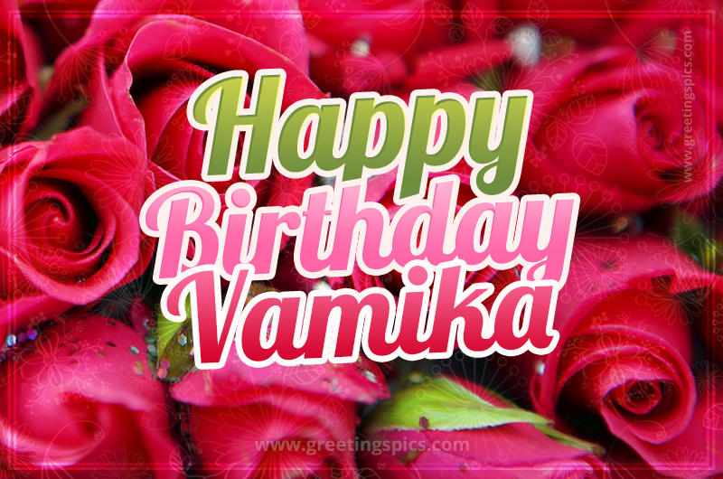 Happy Birthday Vamika beautiful Image with red roses