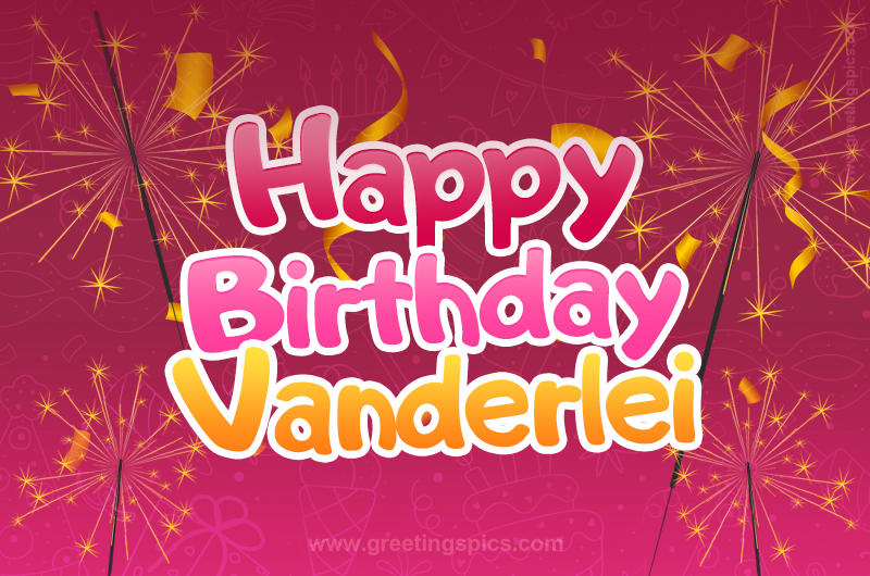 Happy Birthday Vanderlei Image with sparklers