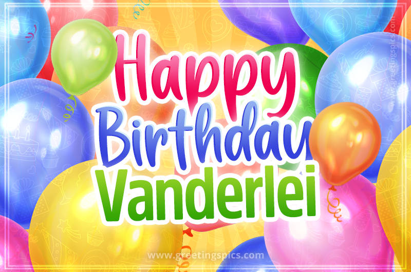 Happy Birthday Vanderlei Image with colorful balloons