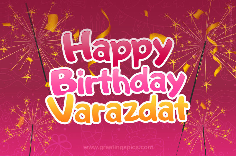 Happy Birthday Varazdat Image with sparklers