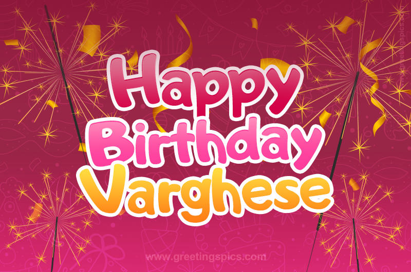 Happy Birthday Varghese Image with sparklers