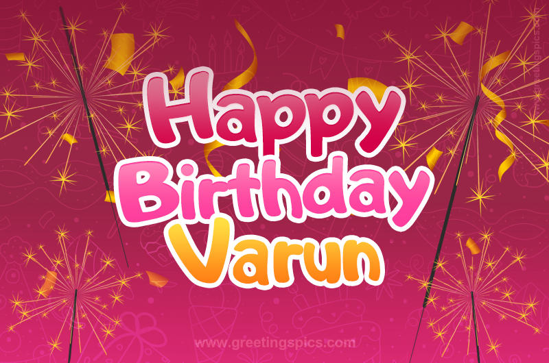 Happy Birthday Varun Image with sparklers