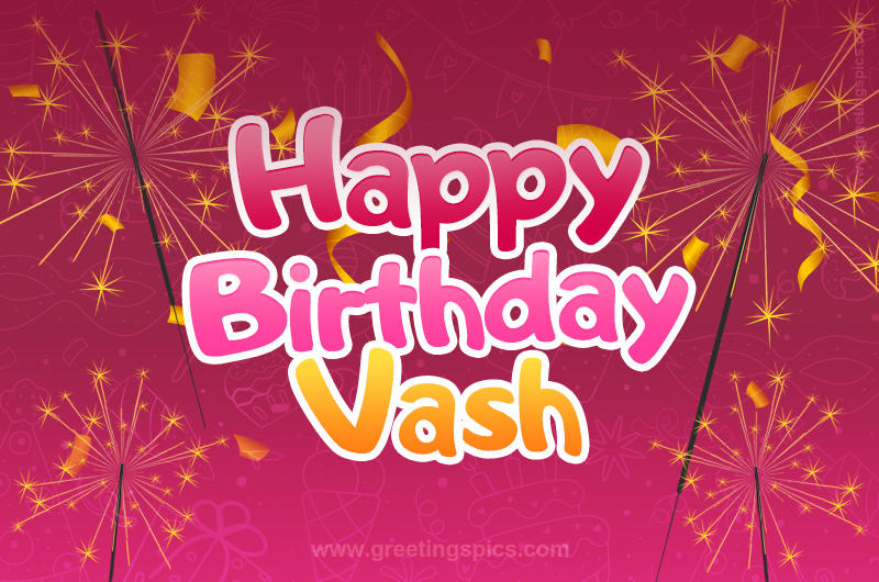 Happy Birthday Vash Image with sparklers