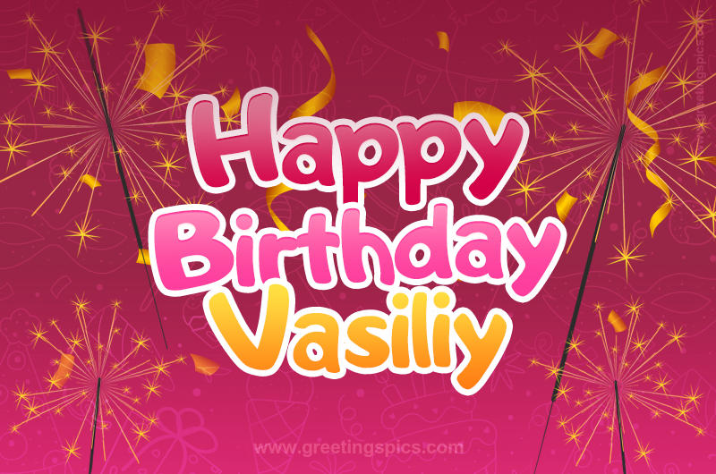 Happy Birthday Vasiliy Image with sparklers