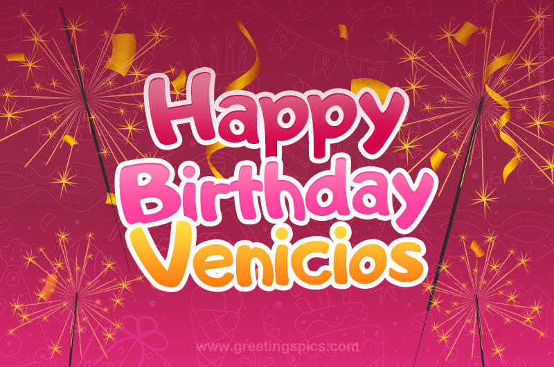 Happy Birthday Venicios Image with sparklers