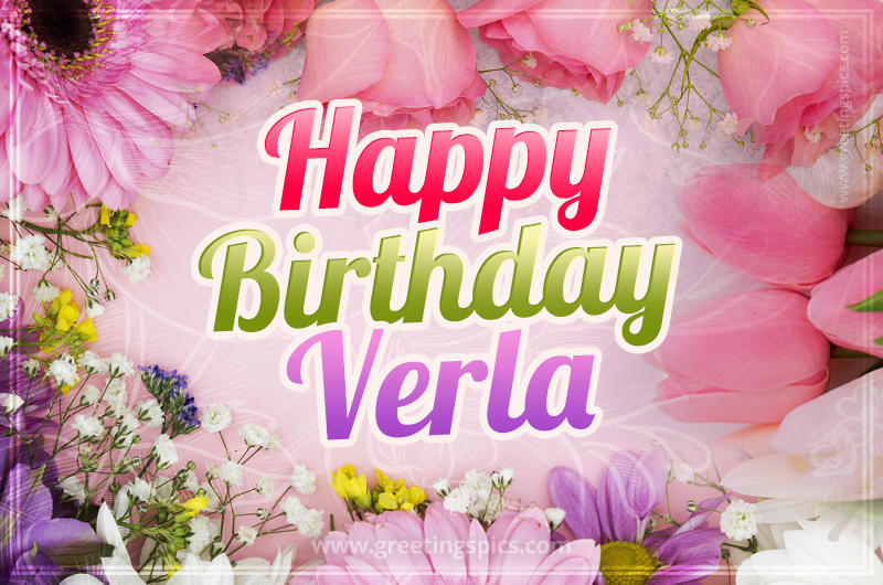 Happy Birthday Verla Picture with beautiful flowers