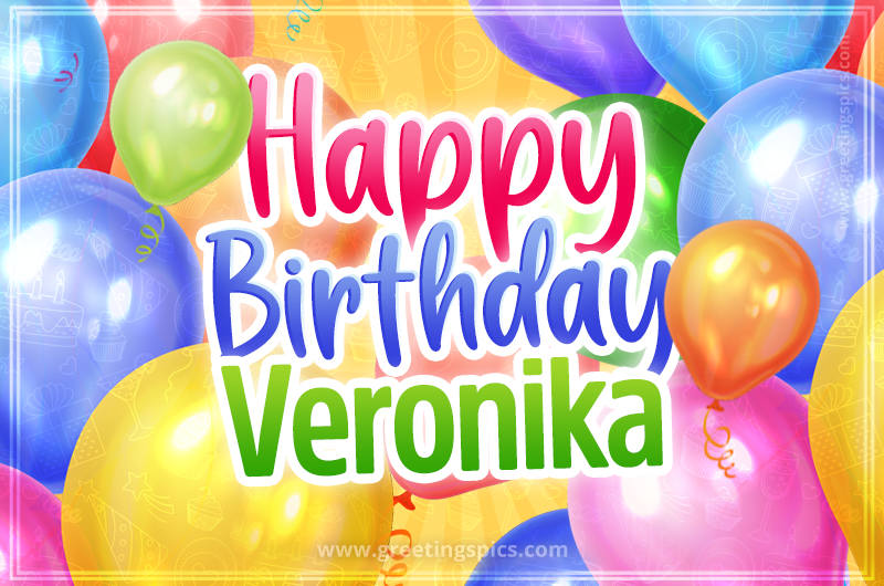 Happy Birthday Veronika Image with colorful balloons