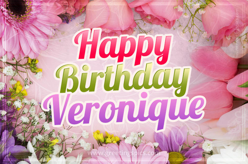 Happy Birthday Veronique Picture with beautiful flowers