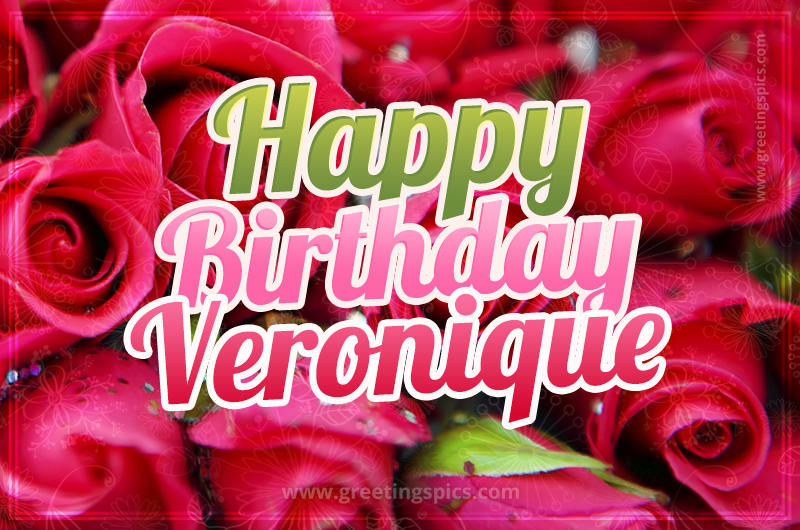 Happy Birthday Veronique beautiful Image with red roses