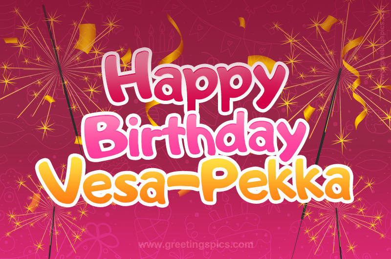 Happy Birthday Vesa-Pekka Image with sparklers