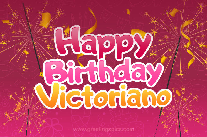 Happy Birthday Victoriano Image with sparklers