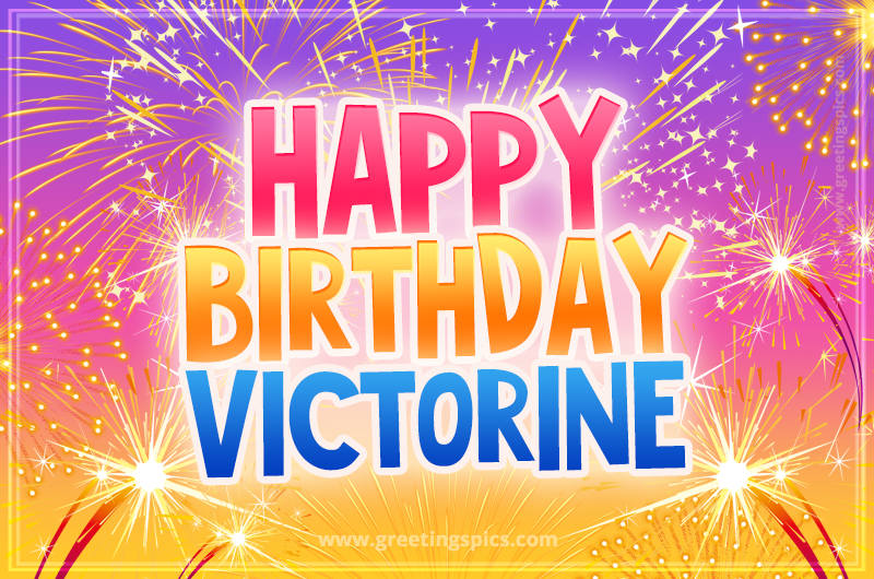 Happy Birthday Victorine Picture with fireworks