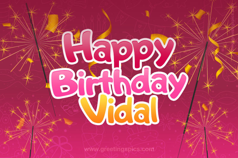 Happy Birthday Vidal Image with sparklers