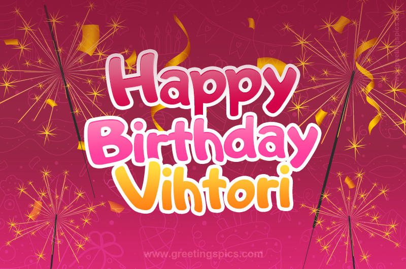 Happy Birthday Vihtori Image with sparklers