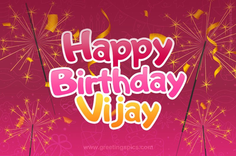 Happy Birthday Vijay Image with sparklers