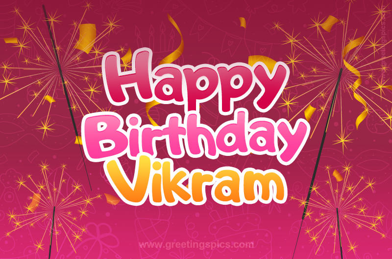 Happy Birthday Vikram Image with sparklers