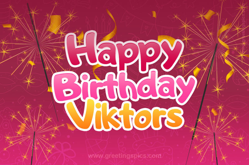 Happy Birthday Viktors Image with sparklers