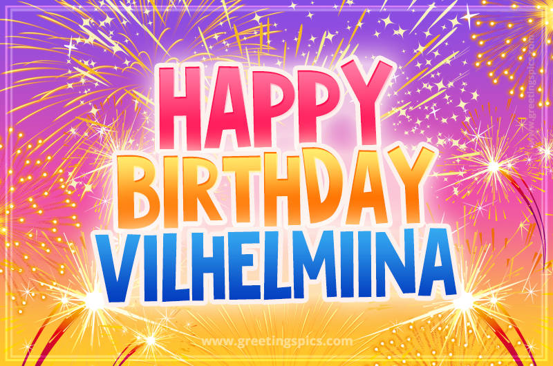 Happy Birthday Vilhelmiina Picture with fireworks