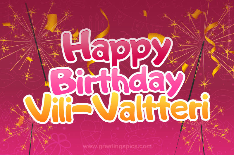 Happy Birthday Vili-Valtteri Image with sparklers