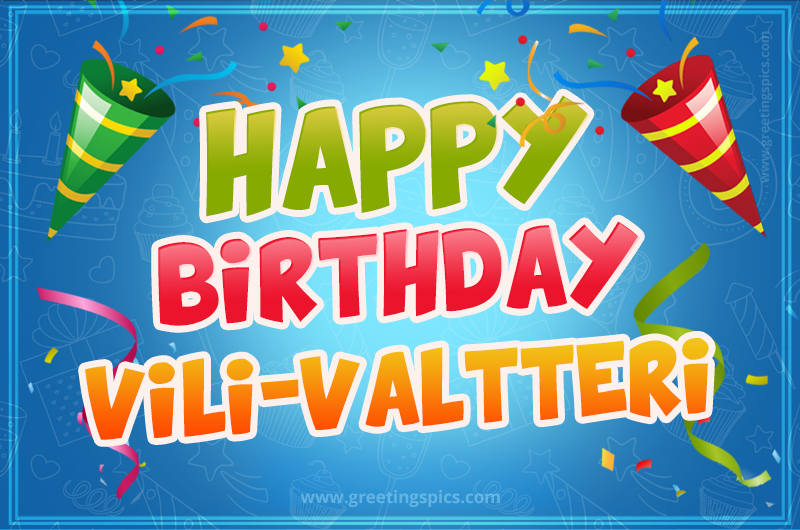 Happy Birthday Vili-Valtteri picture with confetti and party poppers