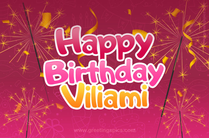 Happy Birthday Viliami Image with sparklers