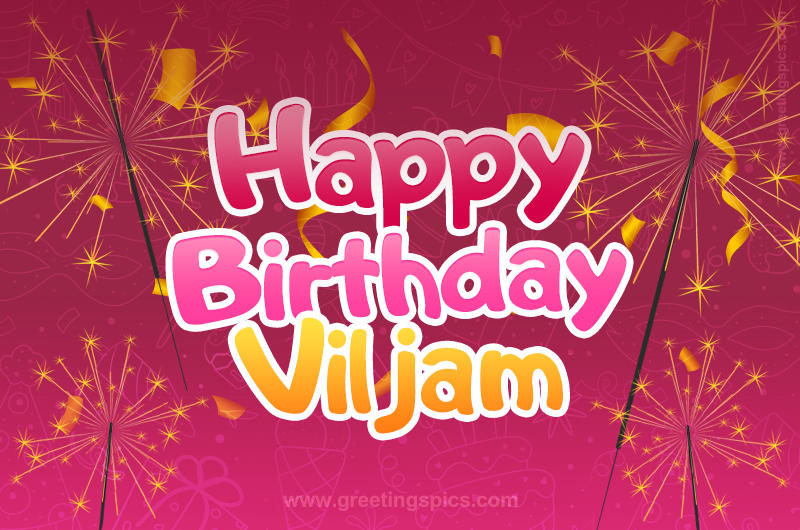 Happy Birthday Viljam Image with sparklers