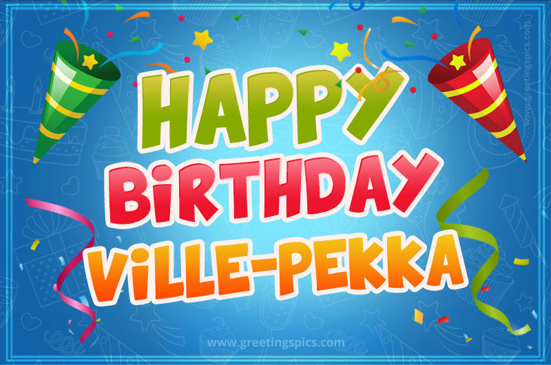 Happy Birthday Ville-Pekka picture with confetti and party poppers