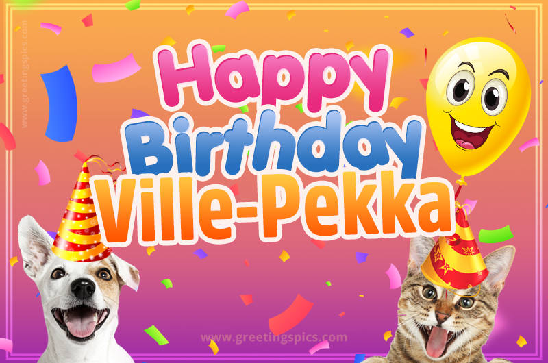 Happy Birthday Ville-Pekka Funny Image with cat and dog