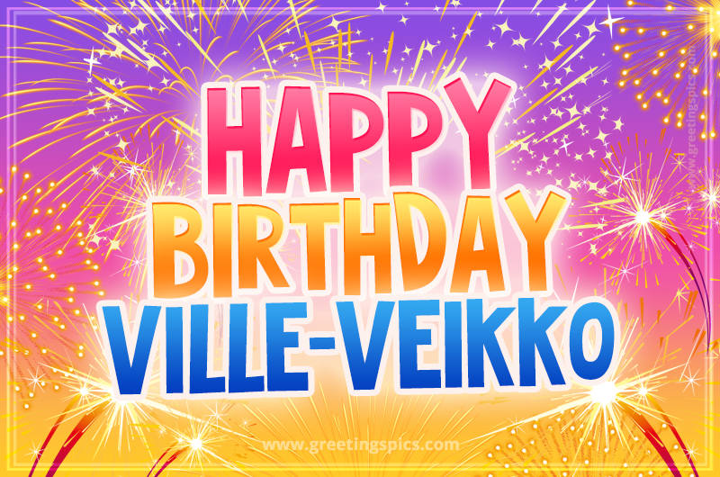 Happy Birthday Ville-Veikko Picture with fireworks