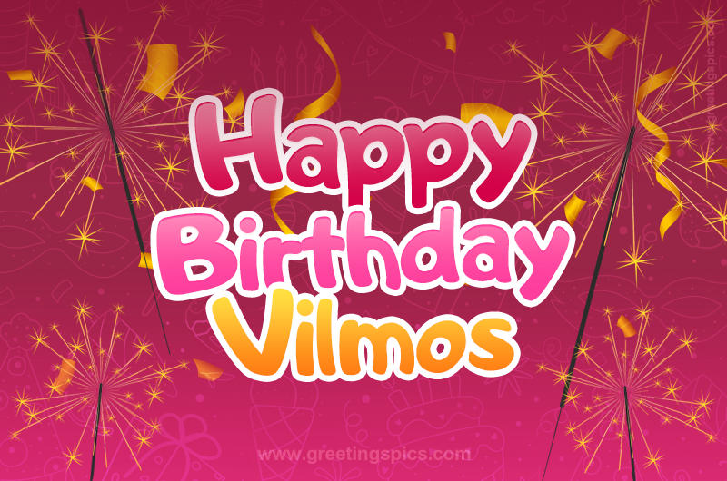 Happy Birthday Vilmos Image with sparklers