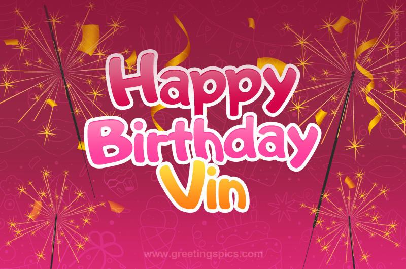 Happy Birthday Vin Image with sparklers