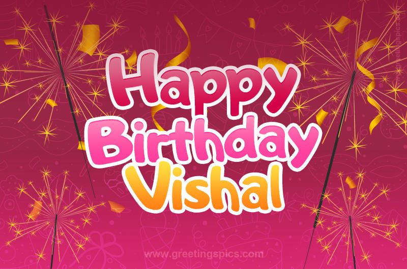 Happy Birthday Vishal Image with sparklers