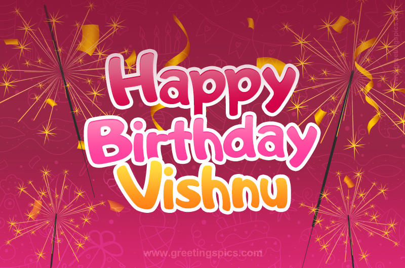 Happy Birthday Vishnu Image with sparklers