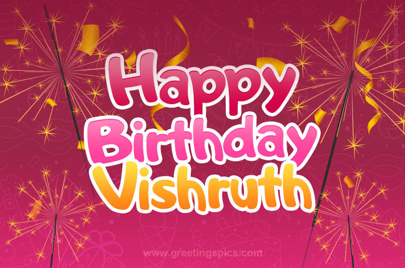 Happy Birthday Vishruth Image with sparklers