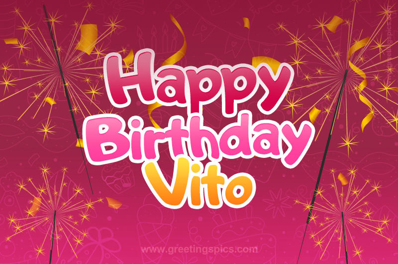 Happy Birthday Vito Image with sparklers