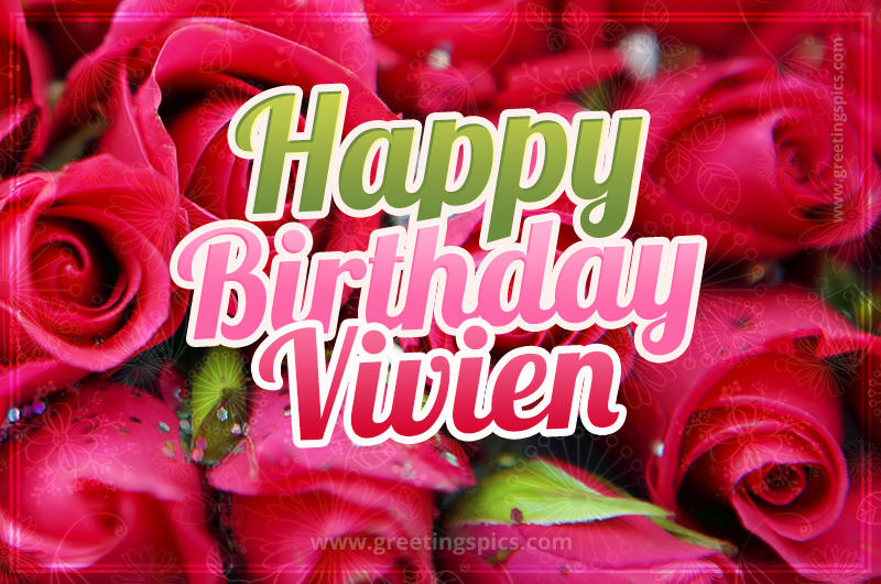 Happy Birthday Vivien beautiful Image with red roses