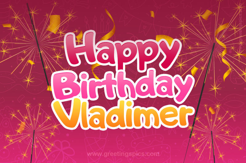 Happy Birthday Vladimer Image with sparklers