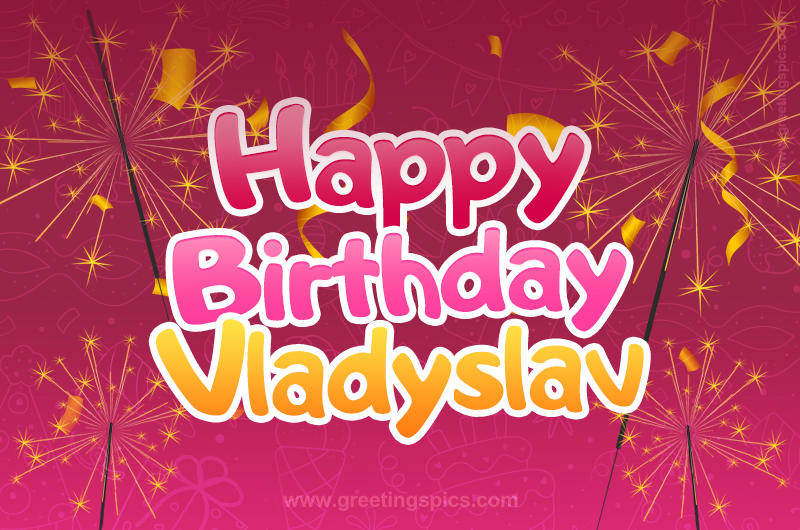 Happy Birthday Vladyslav Image with sparklers