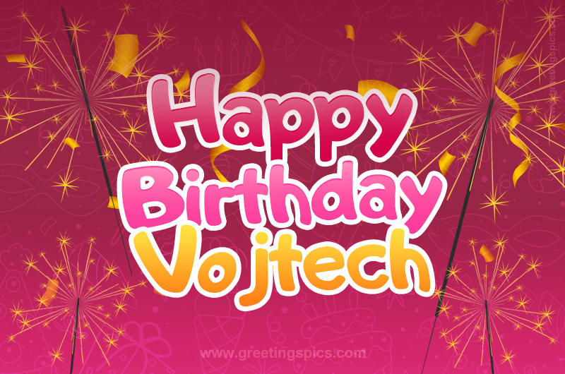 Happy Birthday Vojtech Image with sparklers