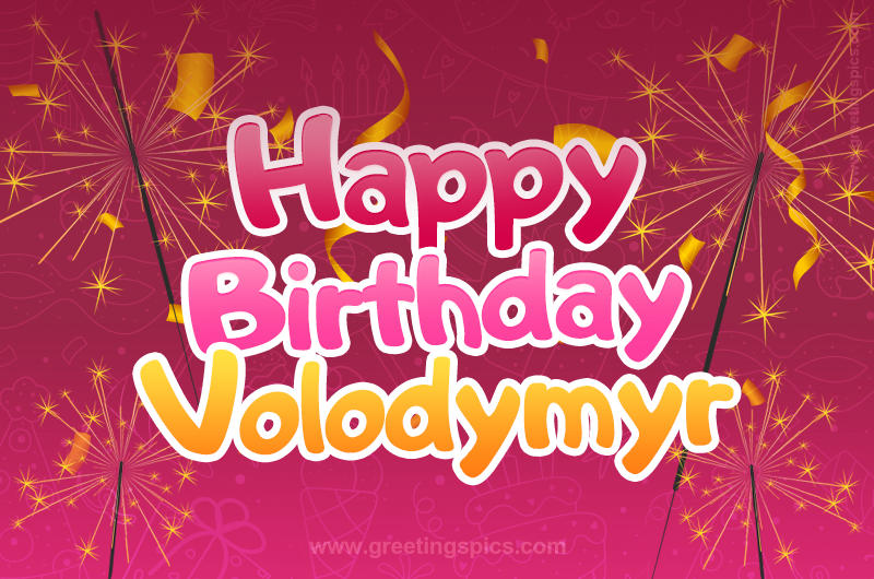 Happy Birthday Volodymyr Image with sparklers