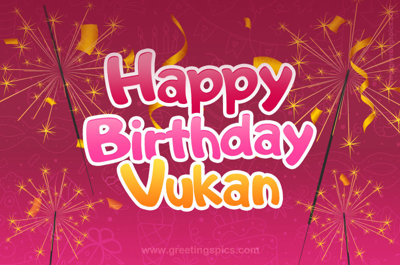 Happy Birthday Vukan Image with sparklers