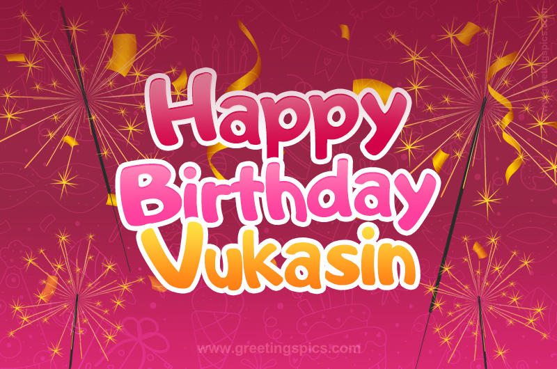 Happy Birthday Vukasin Image with sparklers