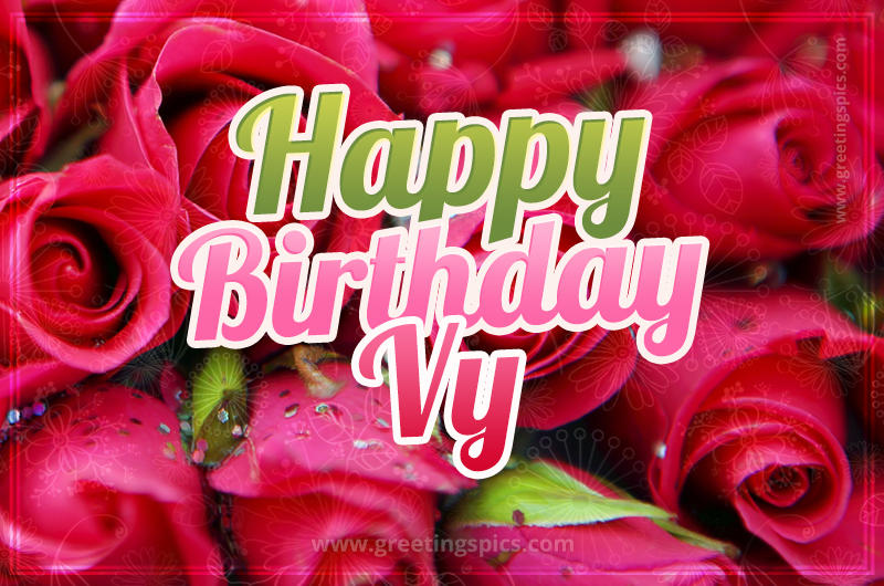 Happy Birthday Vy beautiful Image with red roses