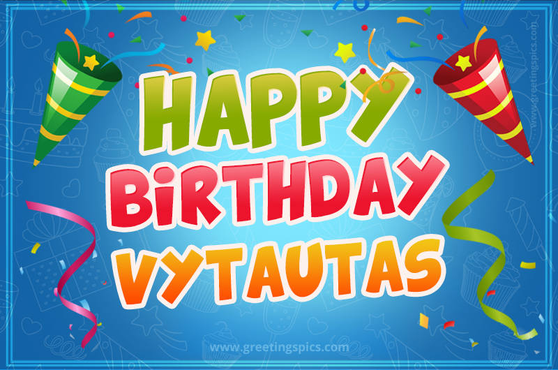 Happy Birthday Vytautas picture with confetti and party poppers