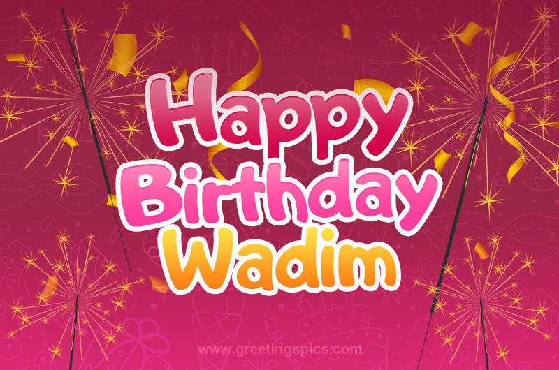 Happy Birthday Wadim Image with sparklers