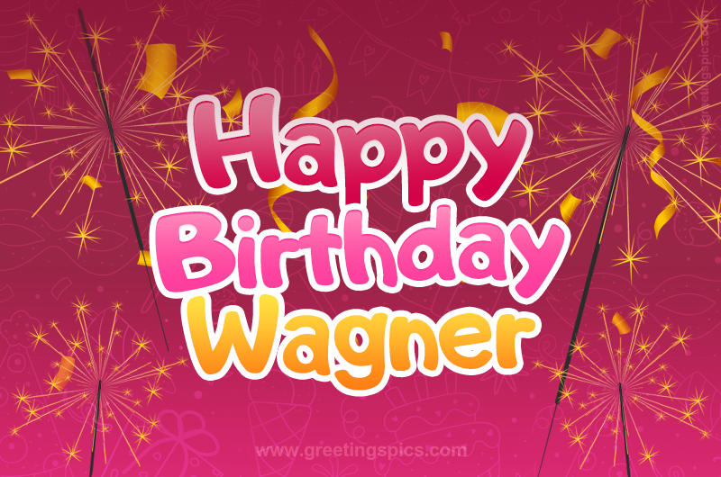 Happy Birthday Wagner Image with sparklers