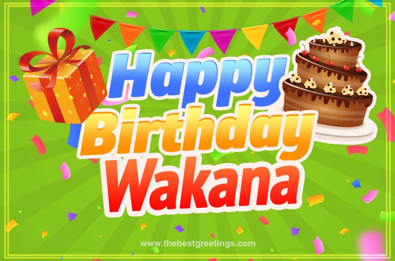 Happy Birthday Wakana picture with flags, chocolate cake and gift box