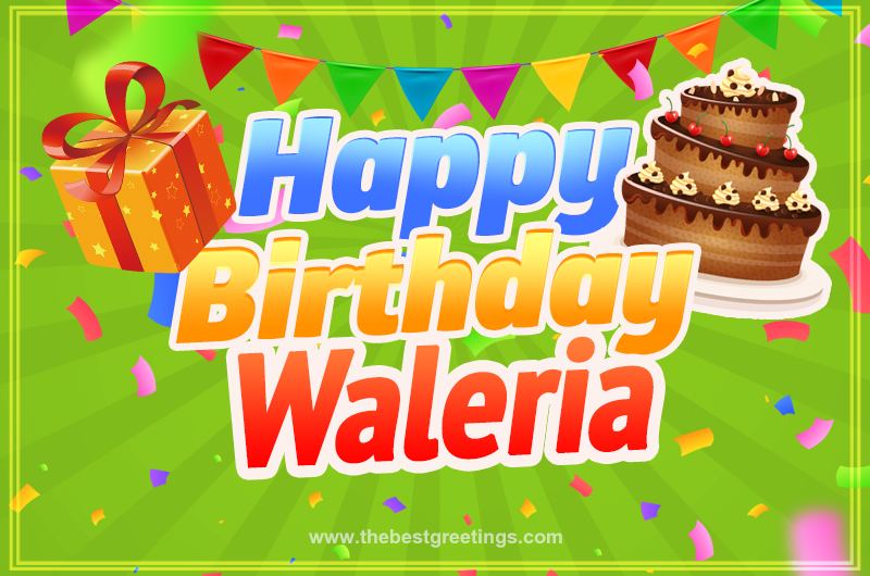 Happy Birthday Waleria picture with flags, chocolate cake and gift box