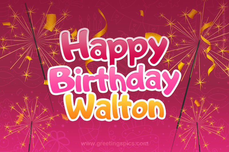 Happy Birthday Walton Image with sparklers